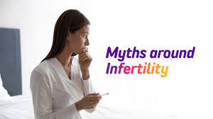Myths About Infertility - An Expert Guide