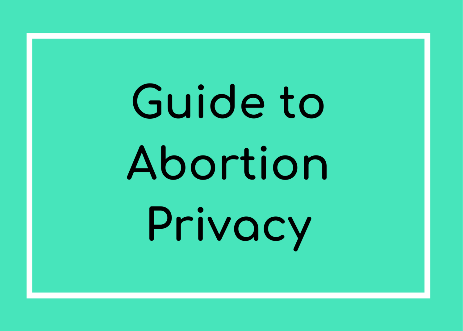 Safe Abortion - A Quick Guide